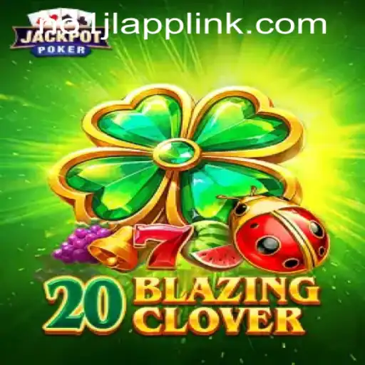 20BlazingClover: The Thrilling New Addition to NO1JL CASINO PH